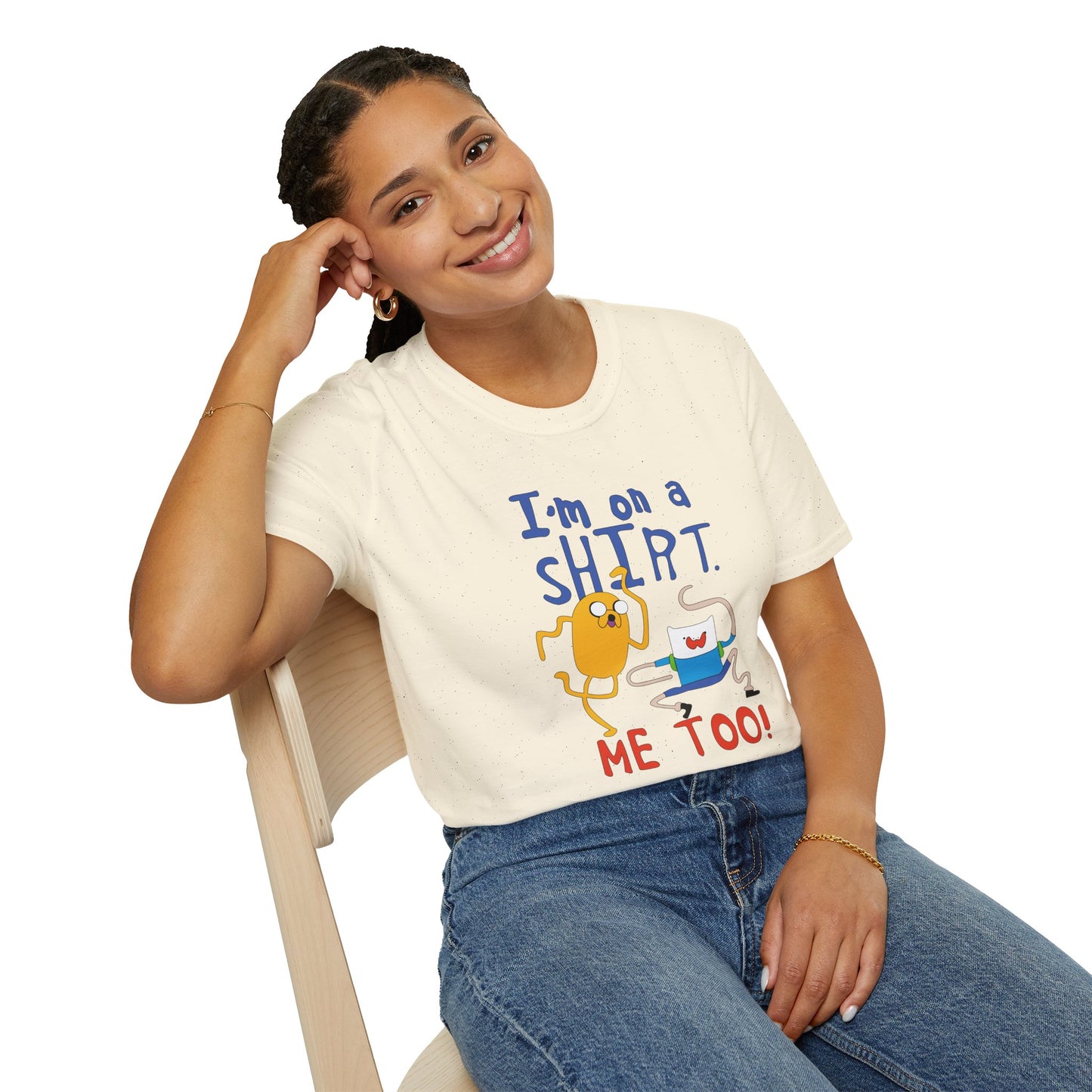 ADVENTURE TIME with Finn & Jake I'm on a Shirt. Me Too! — Funny Cartoon Jake & Cat Graphic Tee