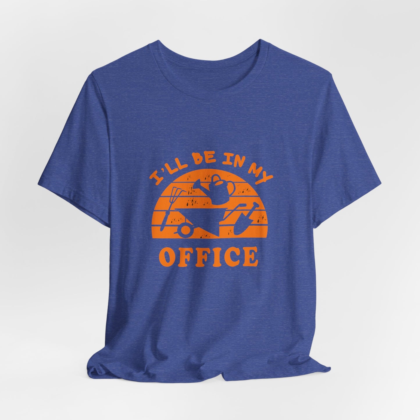 I'll Be In My Office T-Shirt — Gardening Watering Can Graphic Tee
