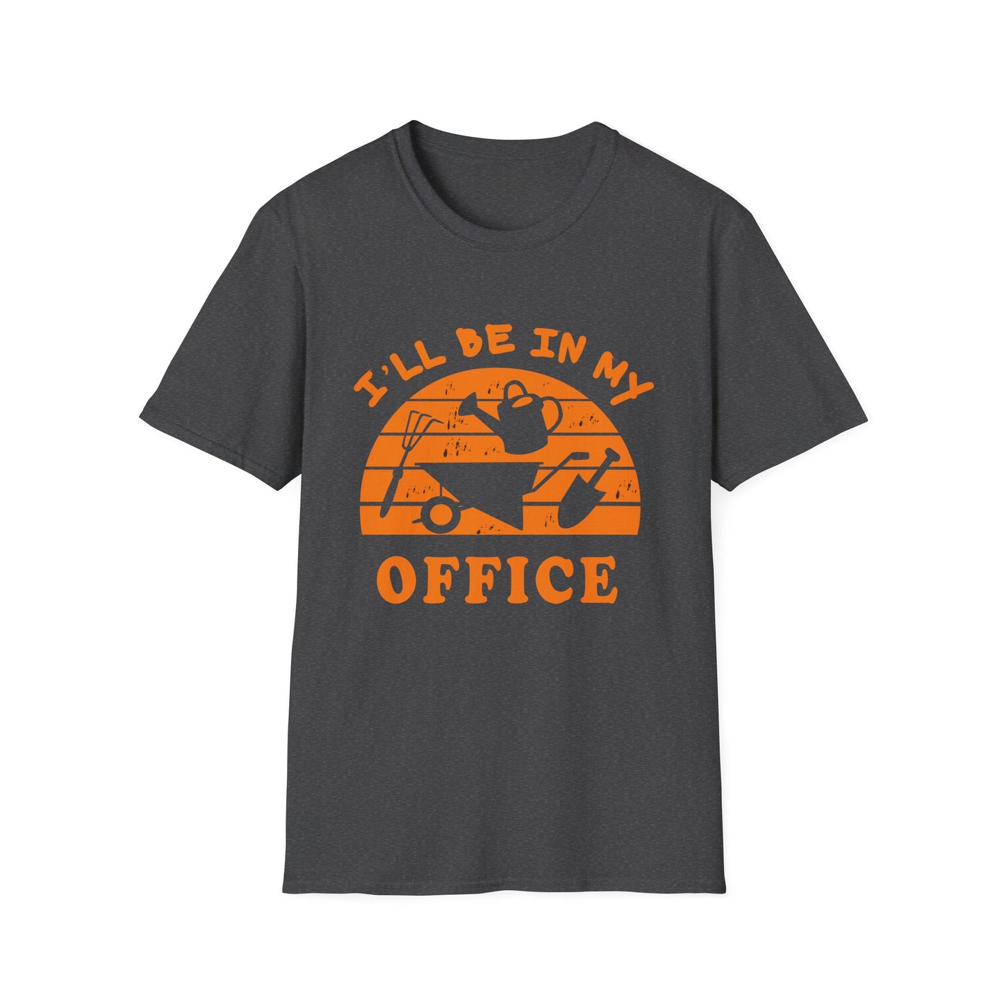 I'll Be In My Office T-Shirt — Funny Gardening Tee with Watering Can