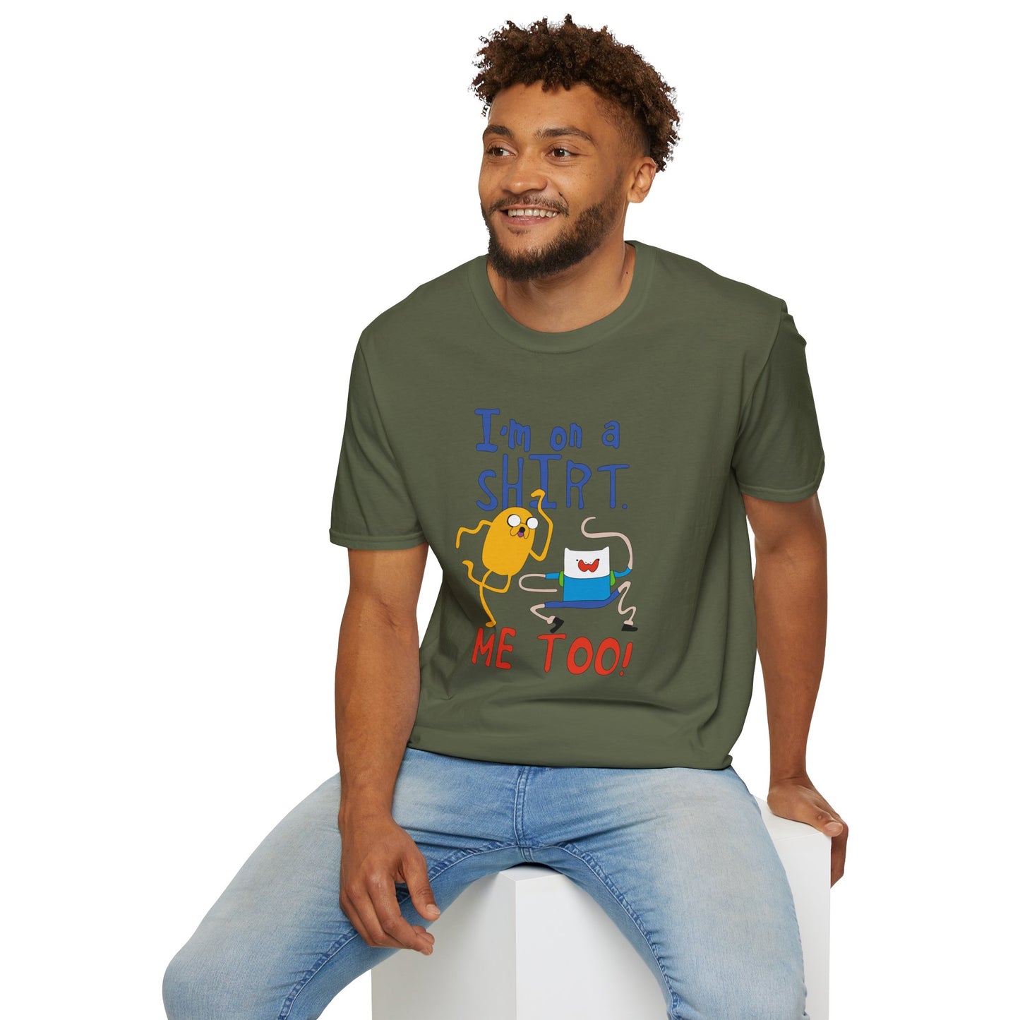 ADVENTURE TIME with Finn & Jake I'm on a Shirt. Me Too! — Funny Cartoon Jake & Cat Graphic Tee
