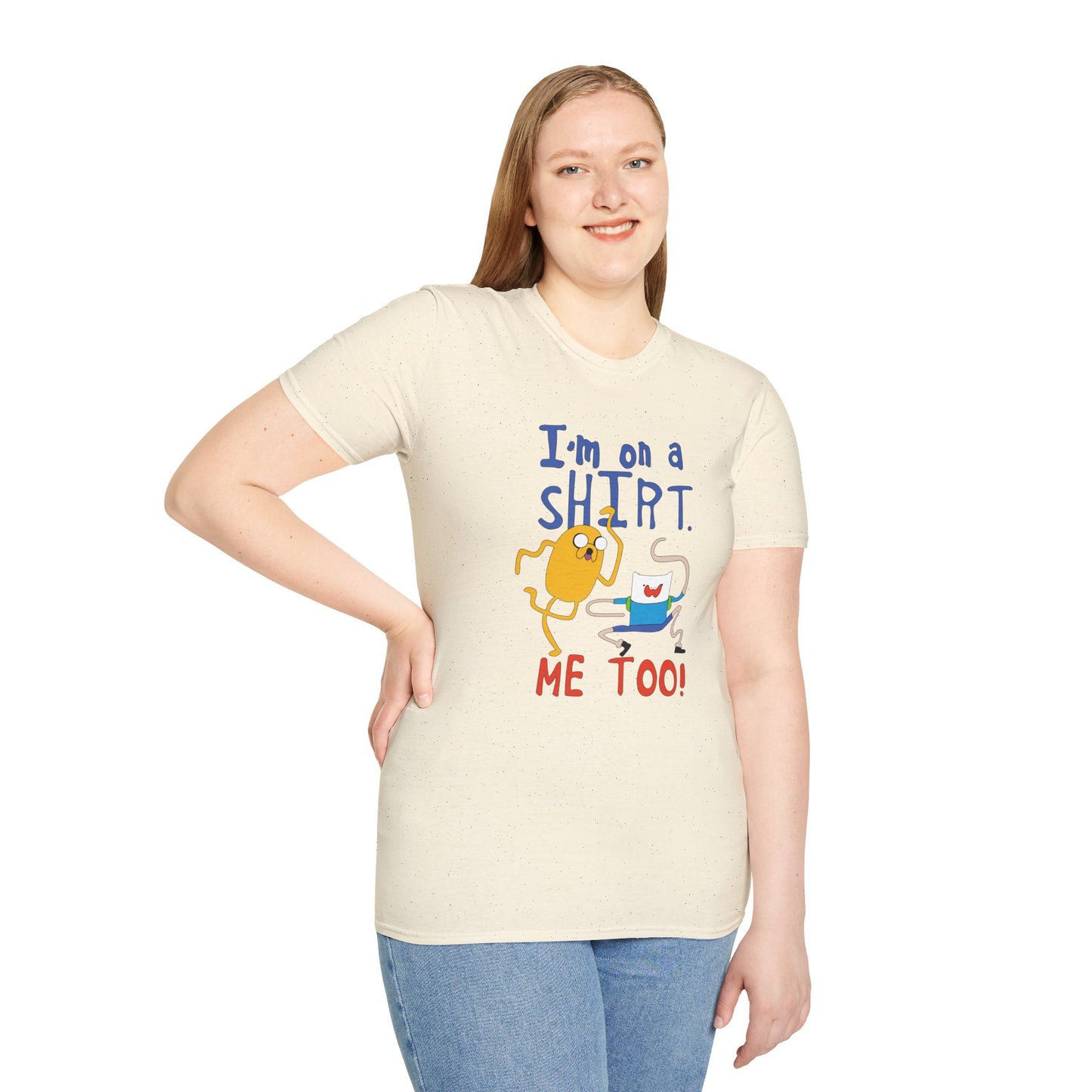 ADVENTURE TIME with Finn & Jake I'm on a Shirt. Me Too! — Funny Cartoon Jake & Cat Graphic Tee