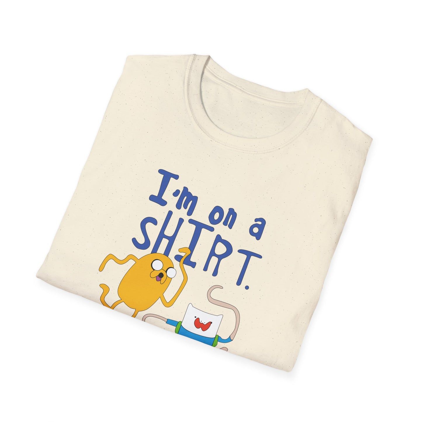 ADVENTURE TIME with Finn & Jake I'm on a Shirt. Me Too! — Funny Cartoon Jake & Cat Graphic Tee