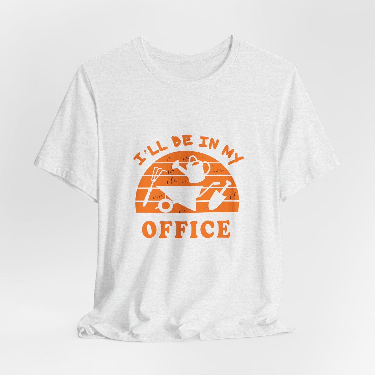 I'll Be In My Office T-Shirt — Gardening Watering Can Graphic Tee