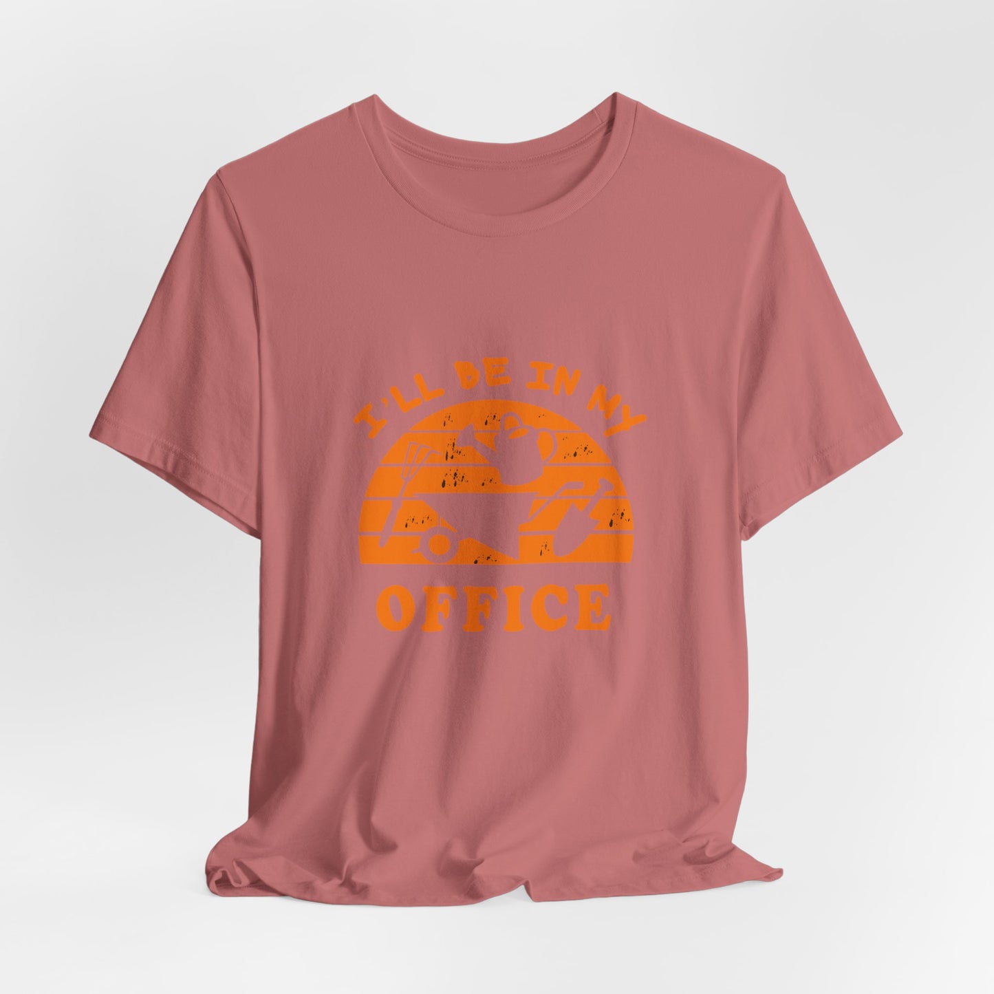 I'll Be In My Office T-Shirt — Gardening Watering Can Graphic Tee