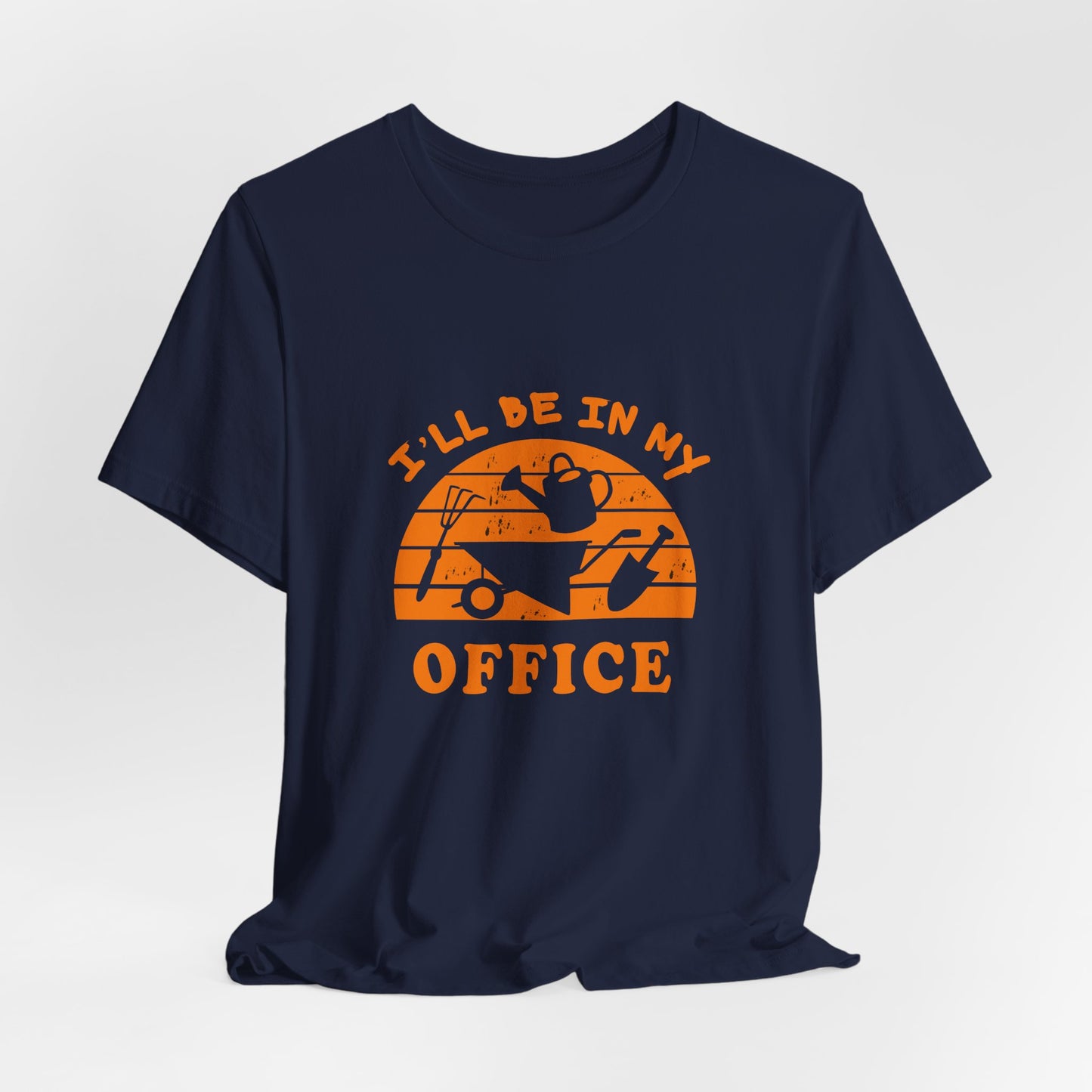 I'll Be In My Office T-Shirt — Gardening Watering Can Graphic Tee