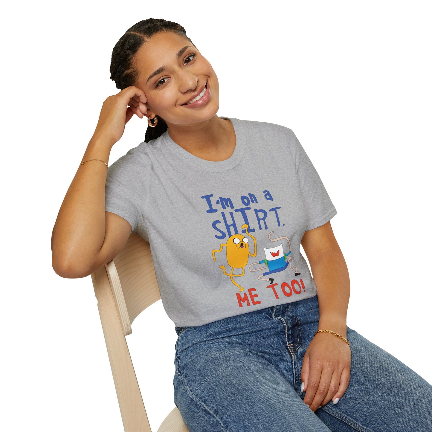 ADVENTURE TIME with Finn & Jake I'm on a Shirt. Me Too! — Funny Cartoon Jake & Cat Graphic Tee