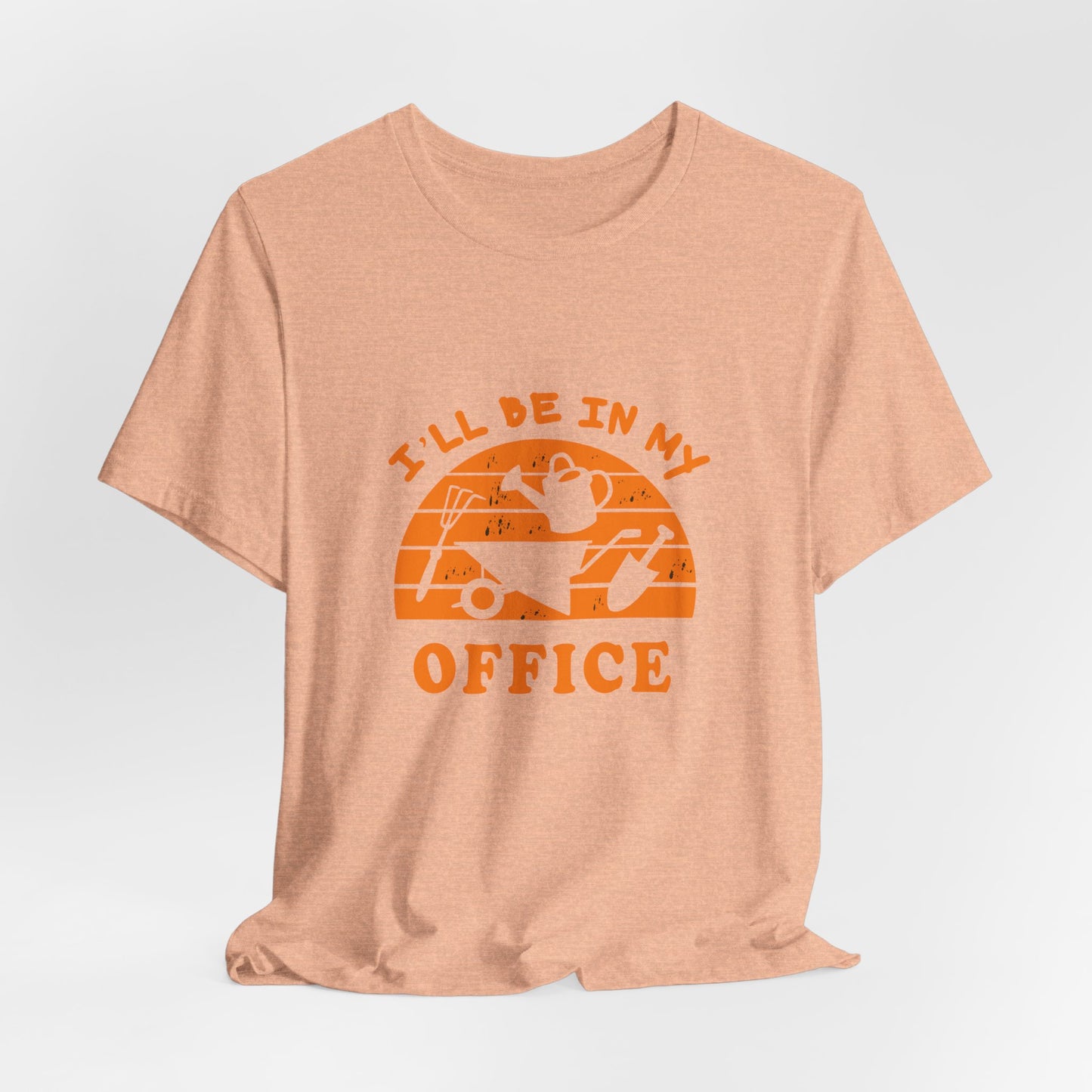 I'll Be In My Office T-Shirt — Gardening Watering Can Graphic Tee