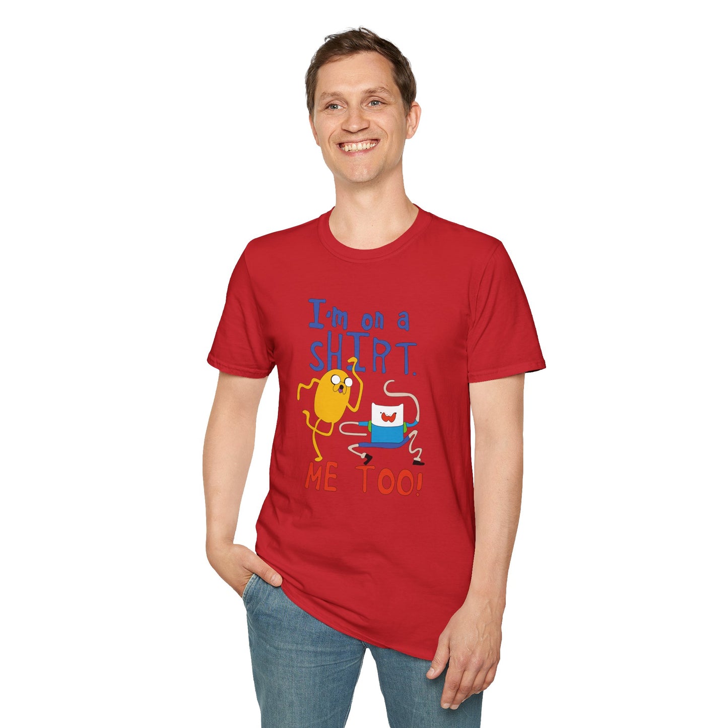 ADVENTURE TIME with Finn & Jake I'm on a Shirt. Me Too! — Funny Cartoon Jake & Cat Graphic Tee