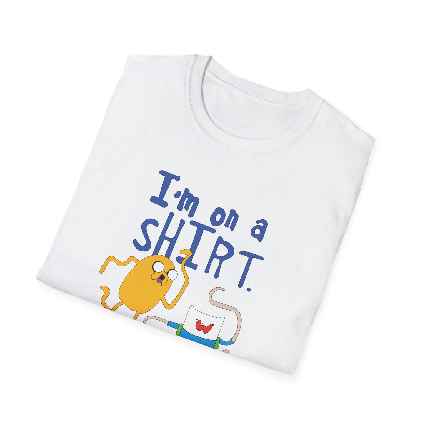 ADVENTURE TIME with Finn & Jake I'm on a Shirt. Me Too! — Funny Cartoon Jake & Cat Graphic Tee