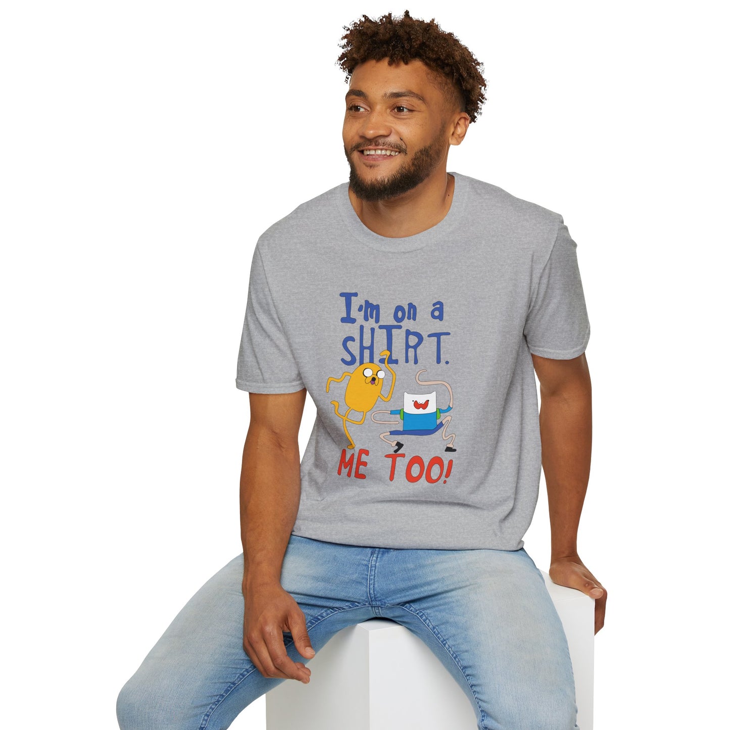 ADVENTURE TIME with Finn & Jake I'm on a Shirt. Me Too! — Funny Cartoon Jake & Cat Graphic Tee