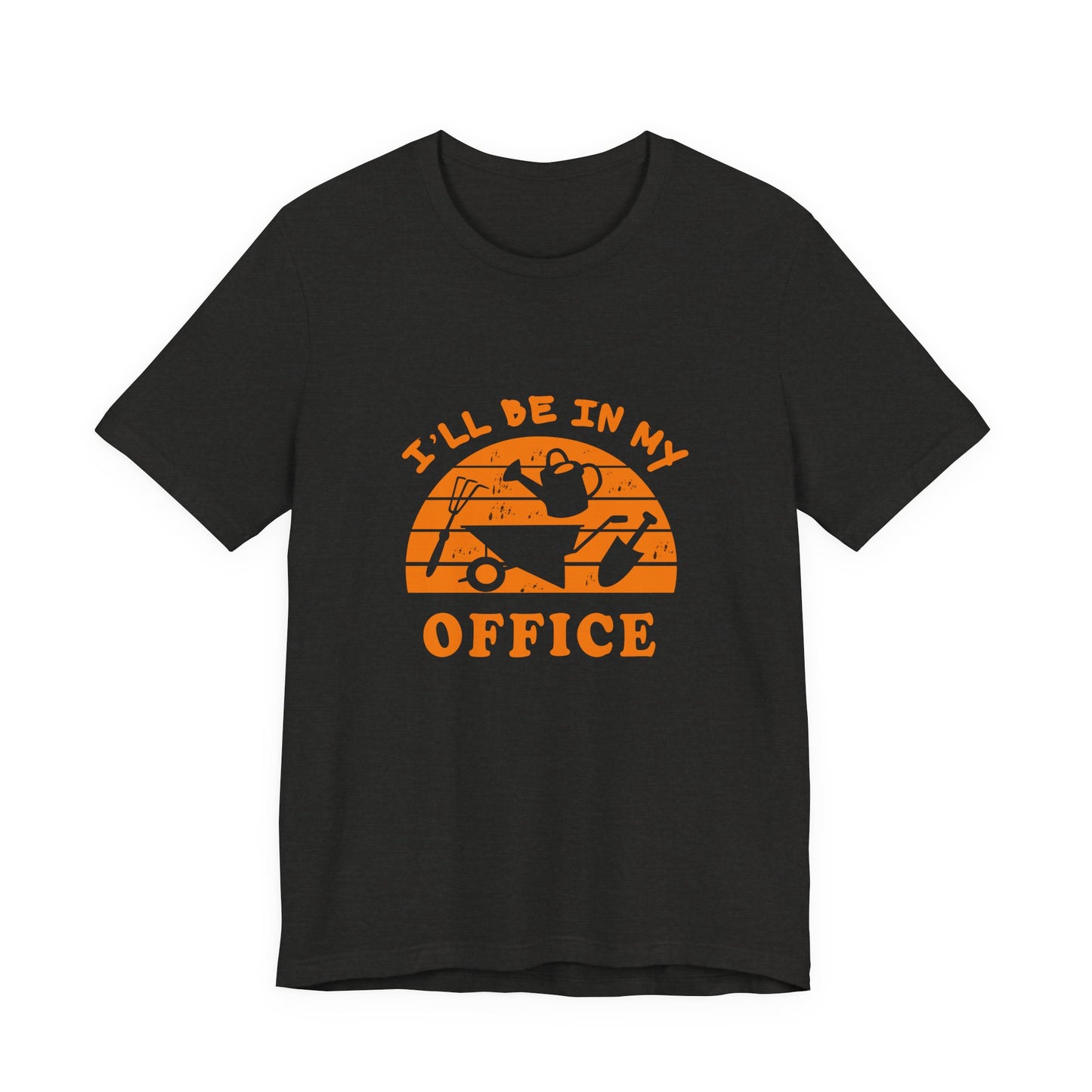 I'll Be In My Office T-Shirt — Gardening Watering Can Graphic Tee