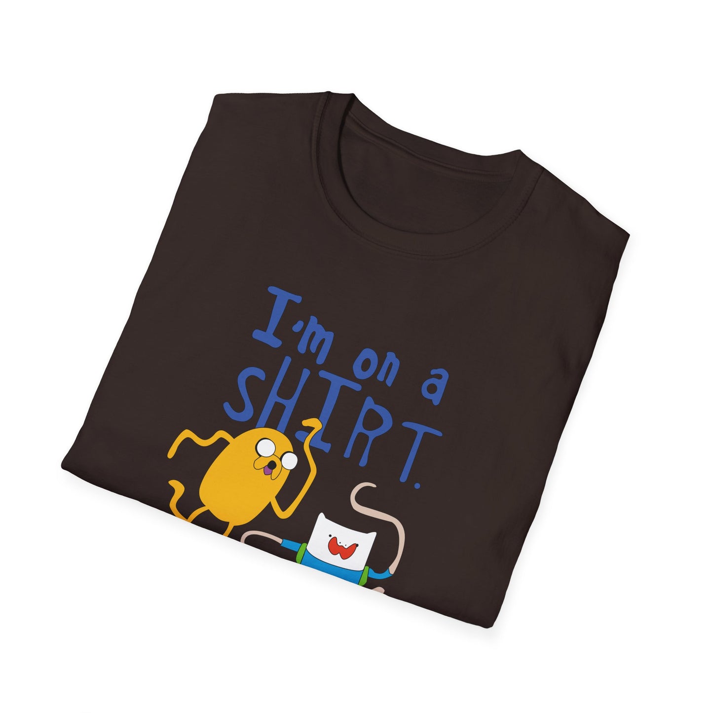 ADVENTURE TIME with Finn & Jake I'm on a Shirt. Me Too! — Funny Cartoon Jake & Cat Graphic Tee