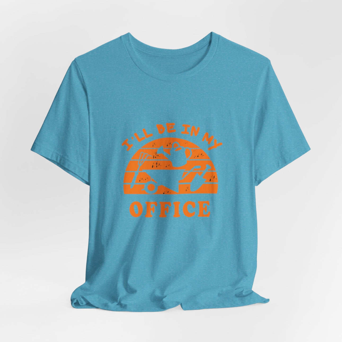 I'll Be In My Office T-Shirt — Gardening Watering Can Graphic Tee