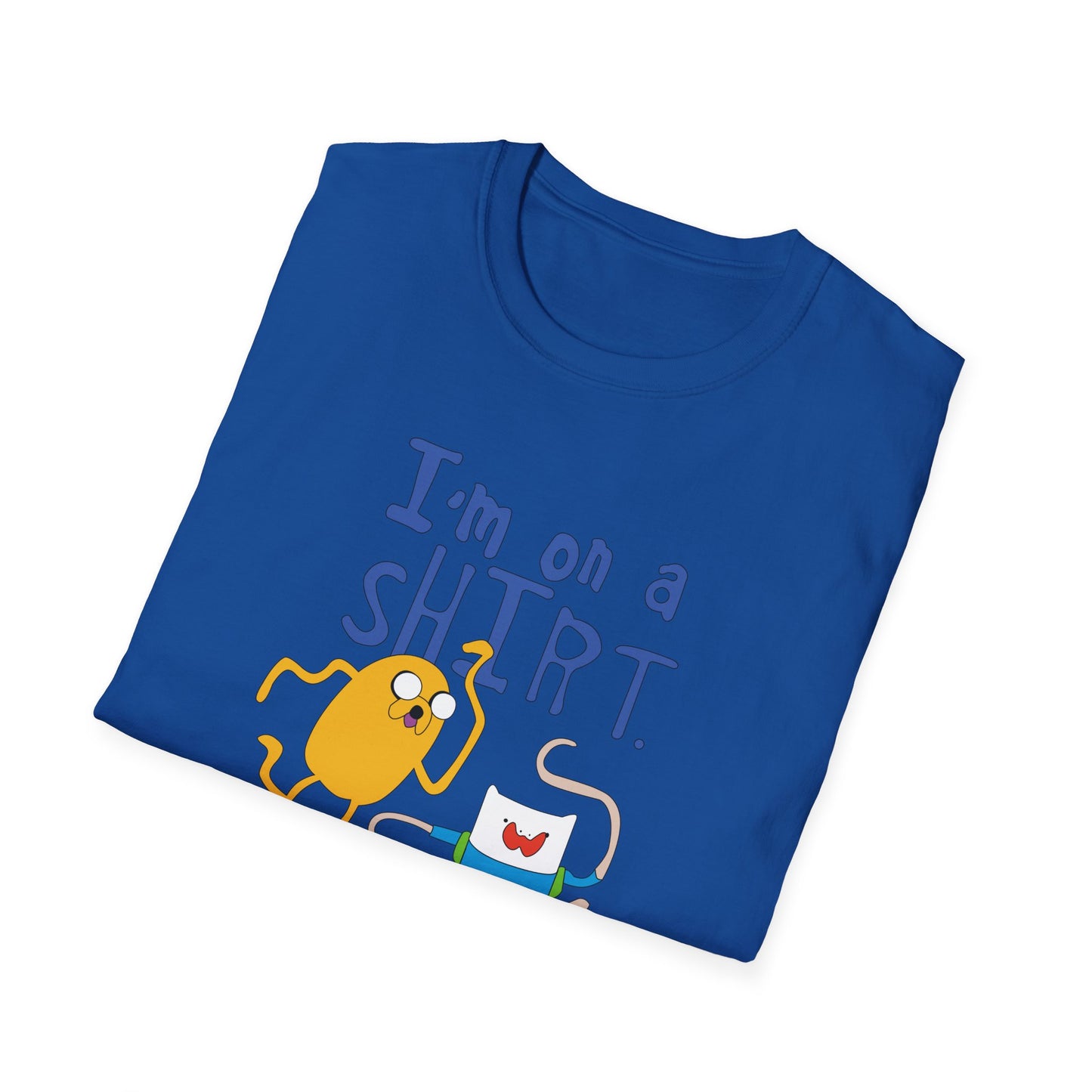 ADVENTURE TIME with Finn & Jake I'm on a Shirt. Me Too! — Funny Cartoon Jake & Cat Graphic Tee