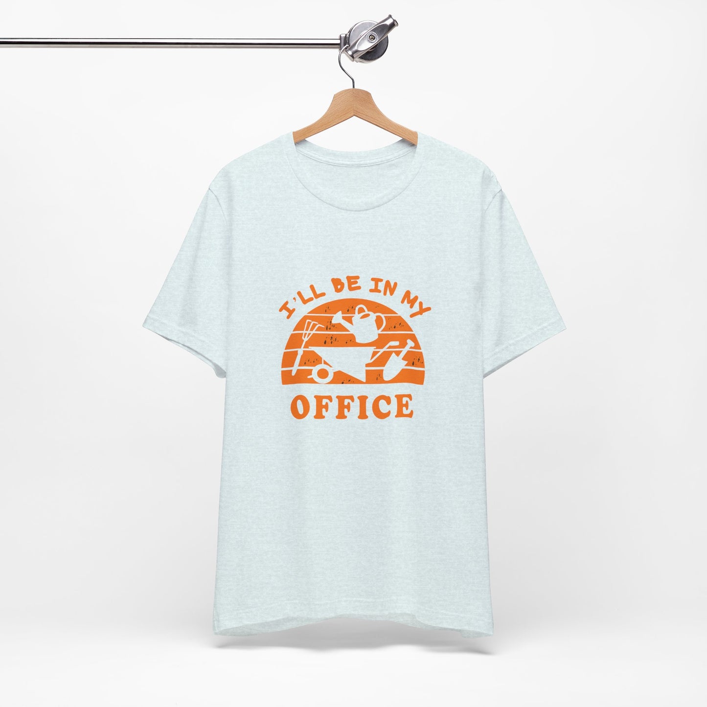 I'll Be In My Office T-Shirt — Gardening Watering Can Graphic Tee
