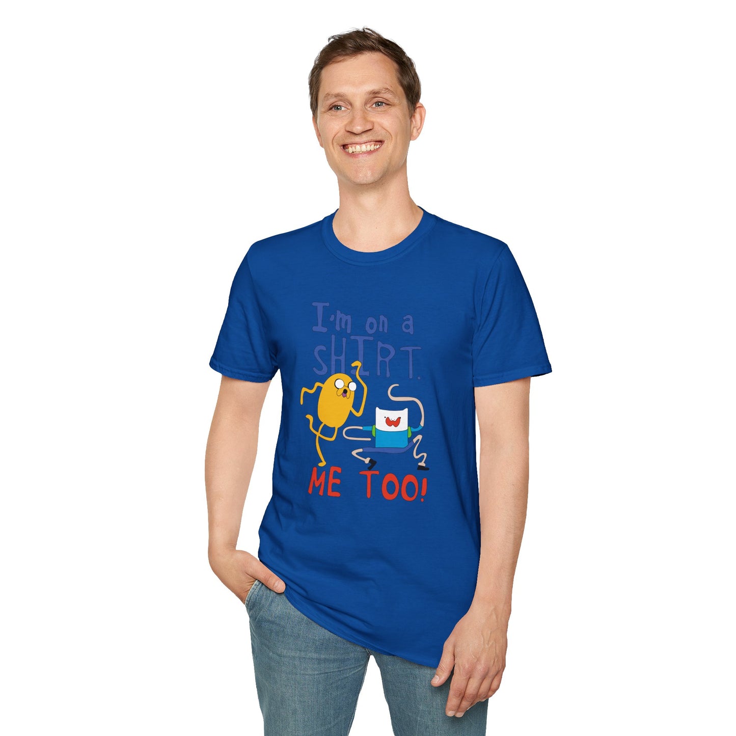 ADVENTURE TIME with Finn & Jake I'm on a Shirt. Me Too! — Funny Cartoon Jake & Cat Graphic Tee