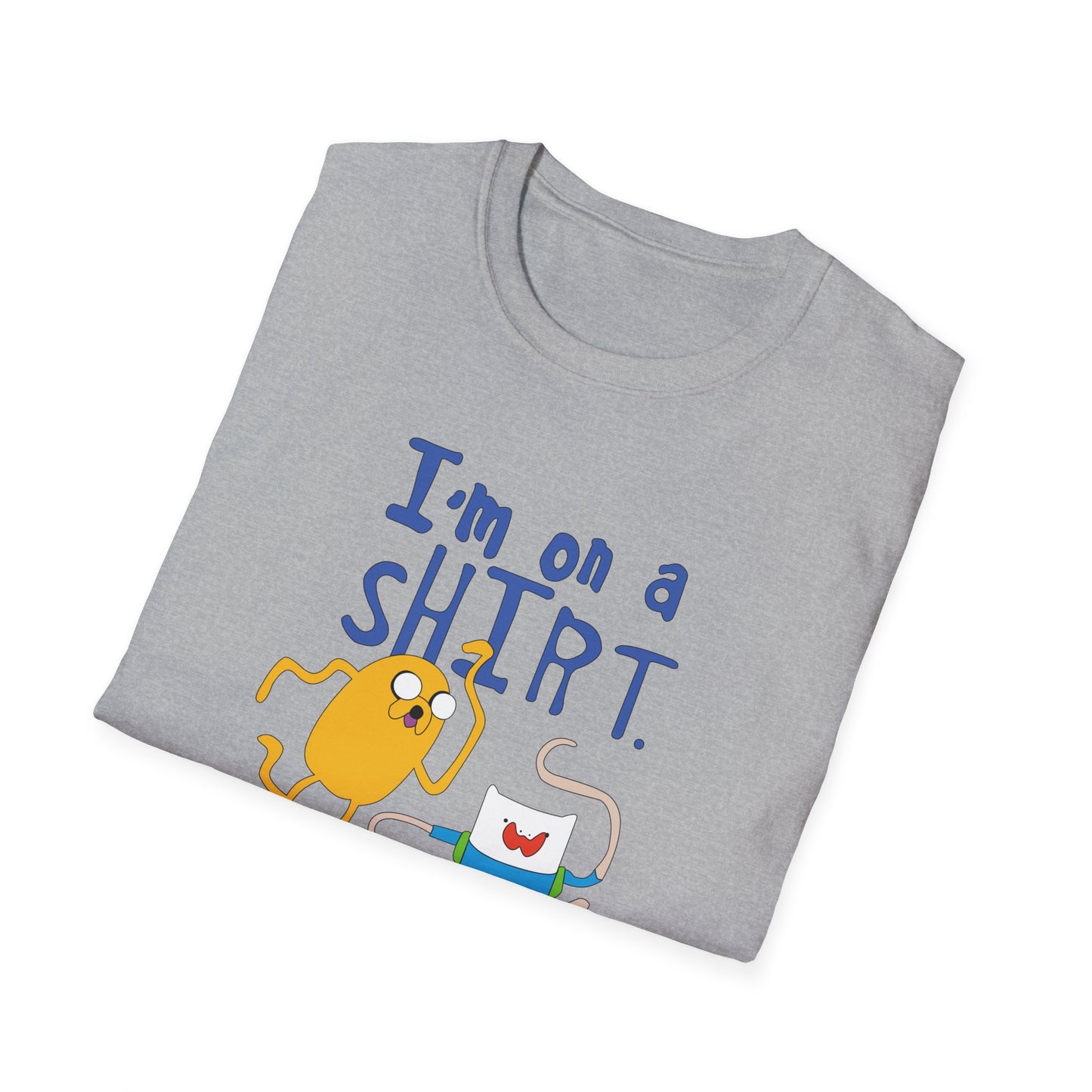 ADVENTURE TIME with Finn & Jake I'm on a Shirt. Me Too! — Funny Cartoon Jake & Cat Graphic Tee