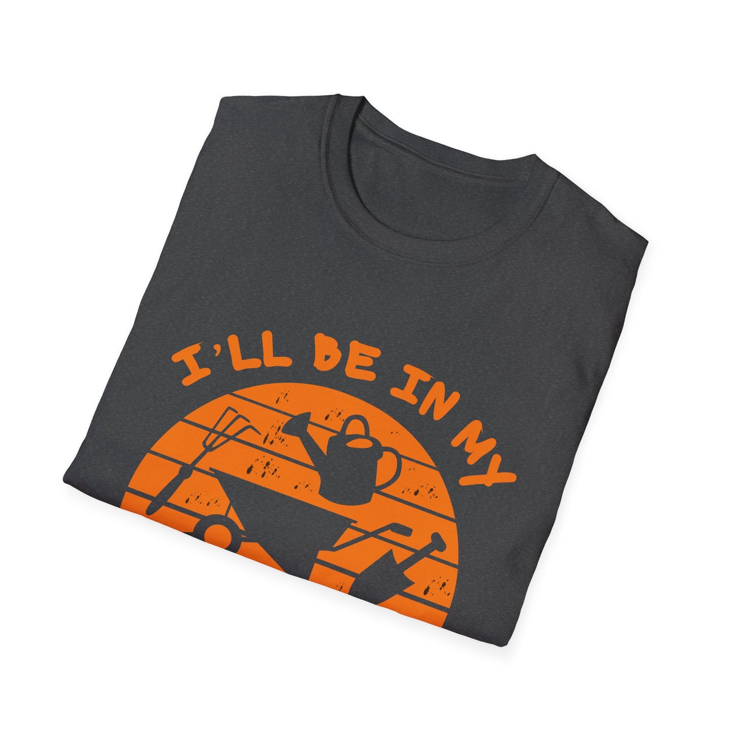 I'll Be In My Office T-Shirt — Funny Gardening Tee with Watering Can