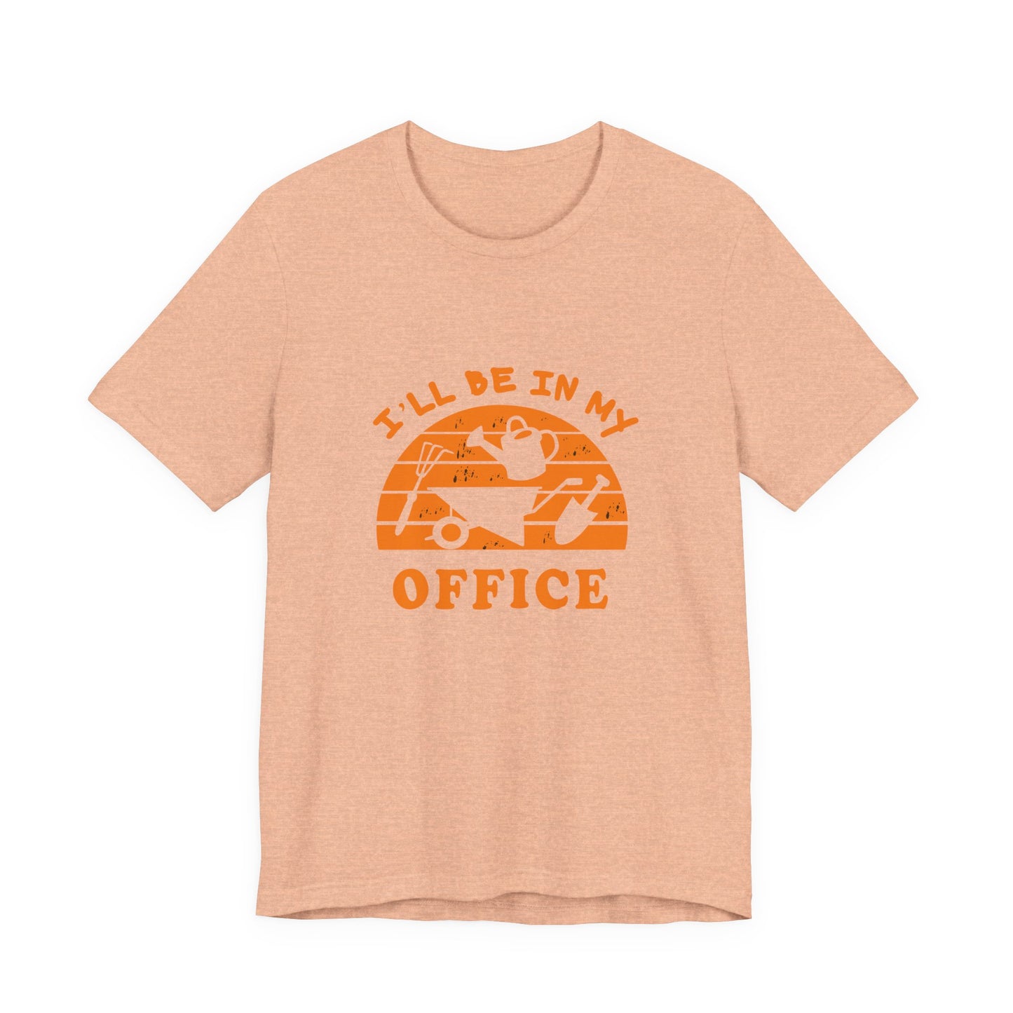 I'll Be In My Office T-Shirt — Gardening Watering Can Graphic Tee
