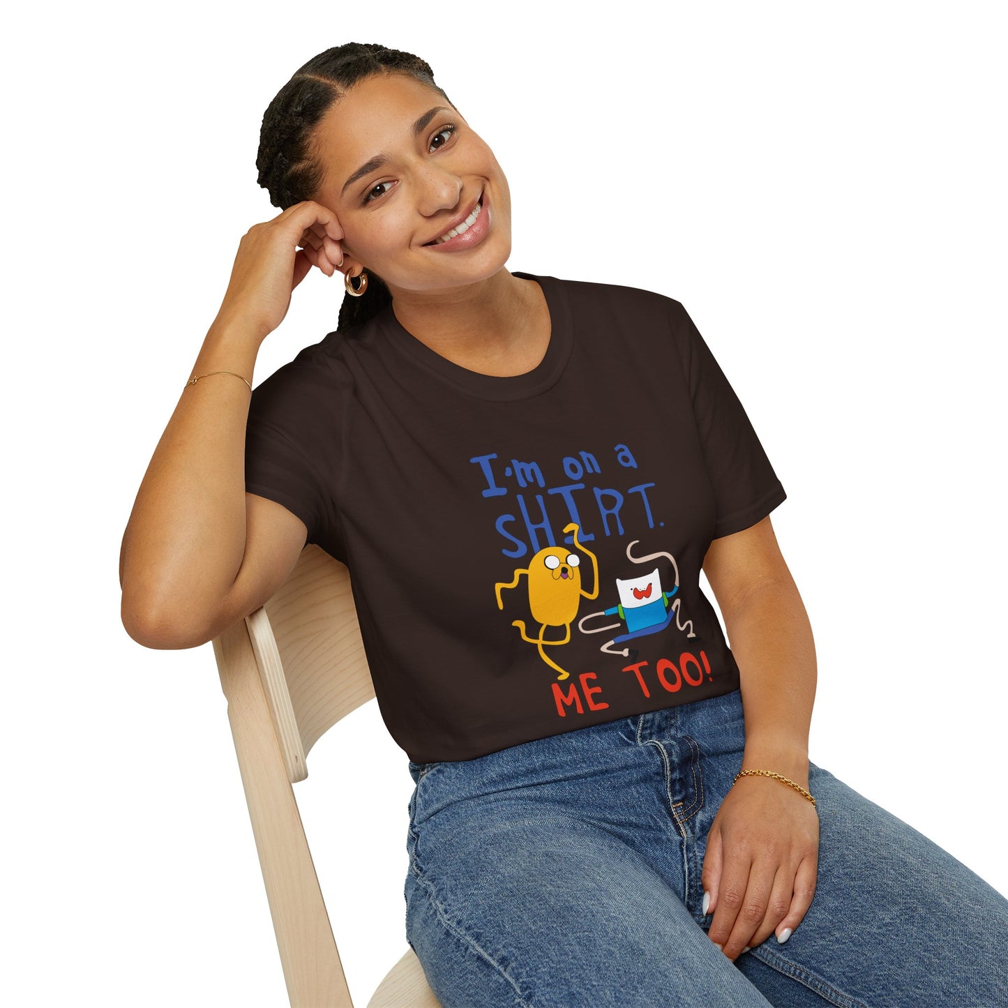 ADVENTURE TIME with Finn & Jake I'm on a Shirt. Me Too! — Funny Cartoon Jake & Cat Graphic Tee