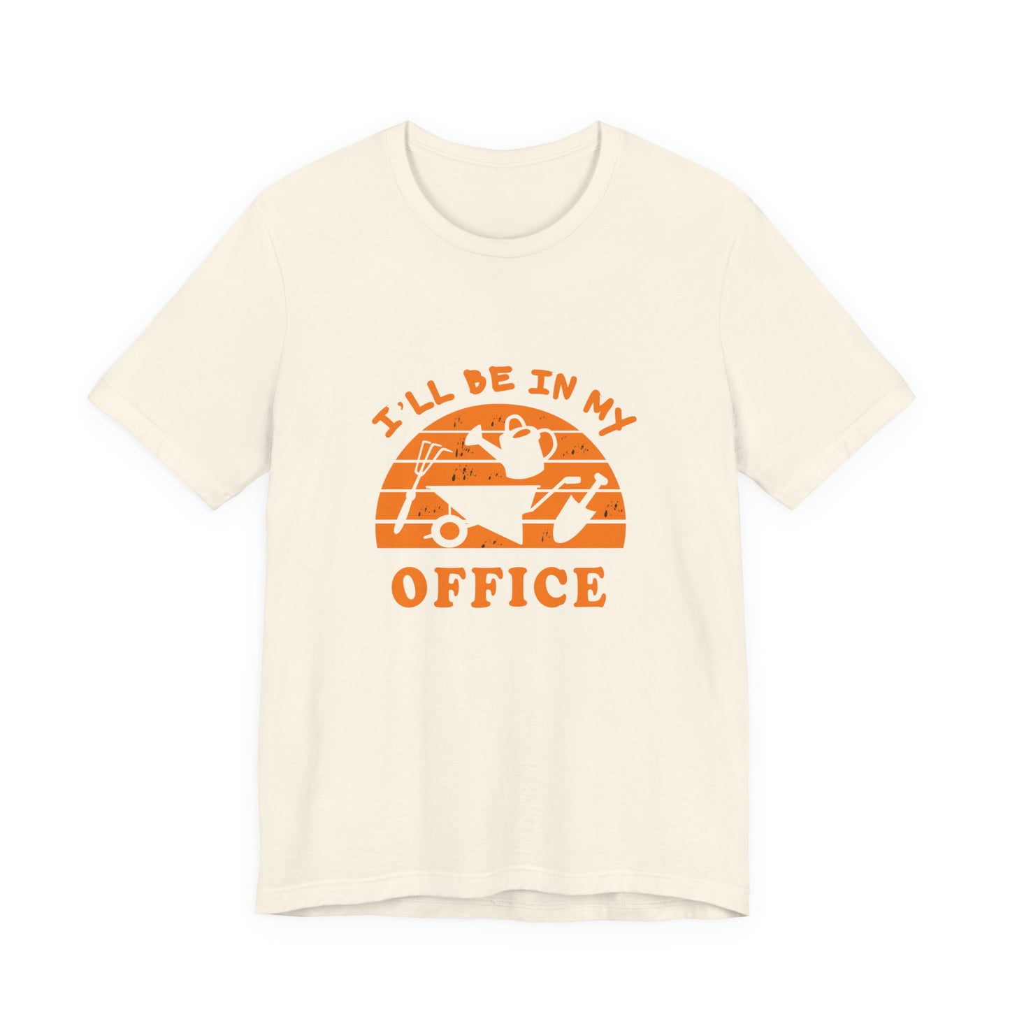 I'll Be In My Office T-Shirt — Gardening Watering Can Graphic Tee