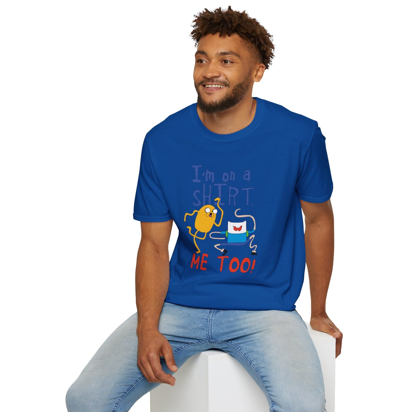 ADVENTURE TIME with Finn & Jake I'm on a Shirt. Me Too! — Funny Cartoon Jake & Cat Graphic Tee