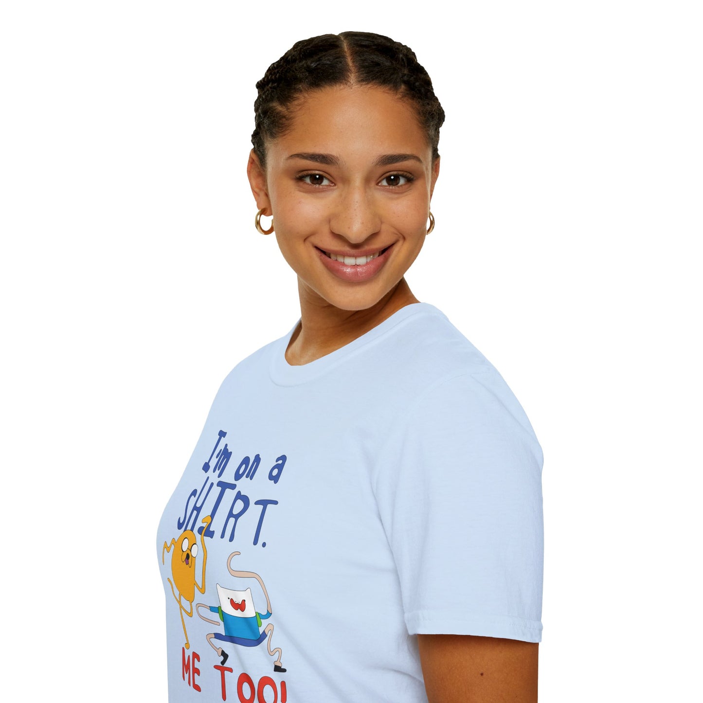 ADVENTURE TIME with Finn & Jake I'm on a Shirt. Me Too! — Funny Cartoon Jake & Cat Graphic Tee