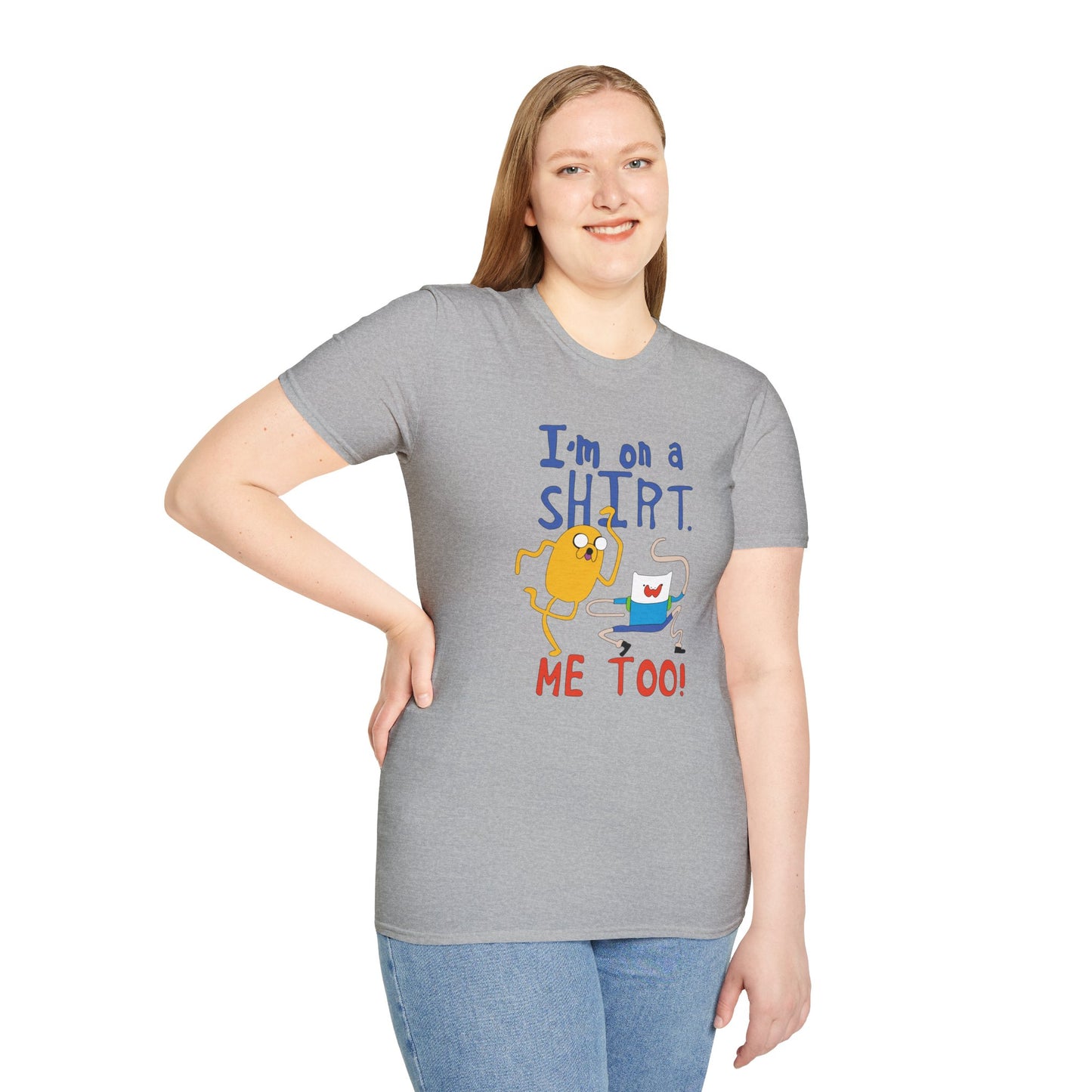 ADVENTURE TIME with Finn & Jake I'm on a Shirt. Me Too! — Funny Cartoon Jake & Cat Graphic Tee