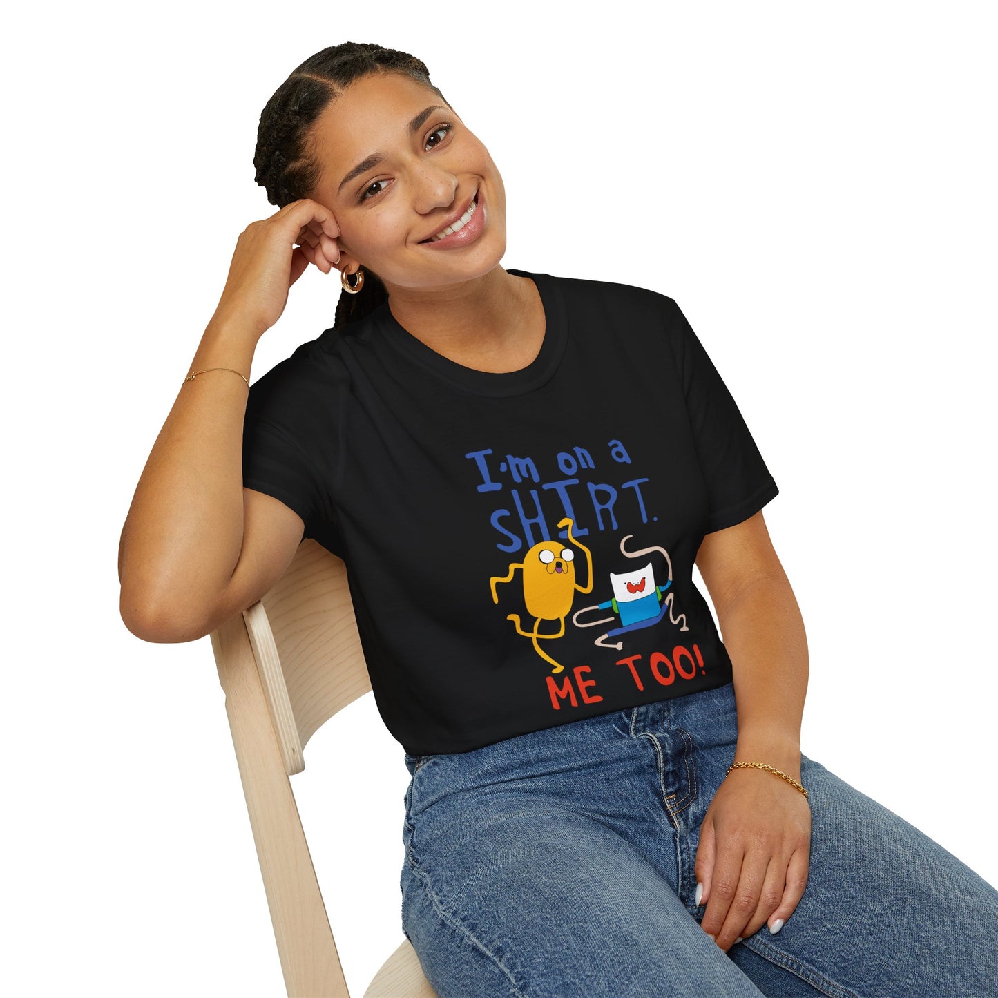 ADVENTURE TIME with Finn & Jake I'm on a Shirt. Me Too! — Funny Cartoon Jake & Cat Graphic Tee