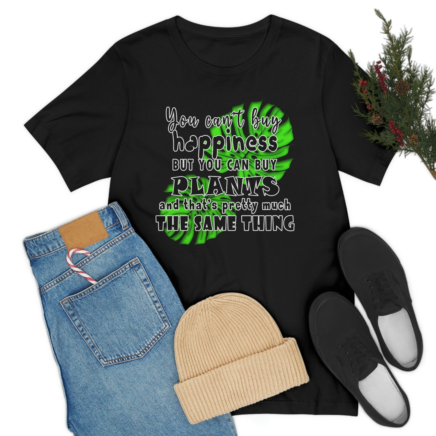 Unisex Jersey Short Sleeve Tee "you can't buy happiness but you can buy plants Plants Lover Quotes Gift idea"