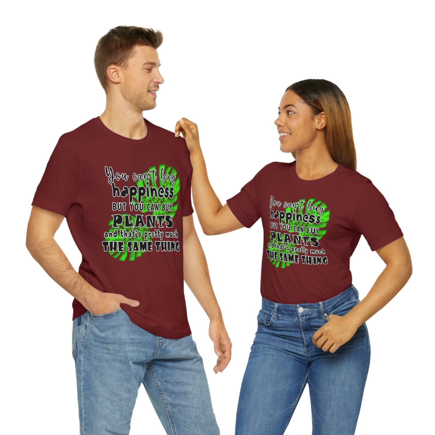 Unisex Jersey Short Sleeve Tee "you can't buy happiness but you can buy plants Plants Lover Quotes Gift idea"
