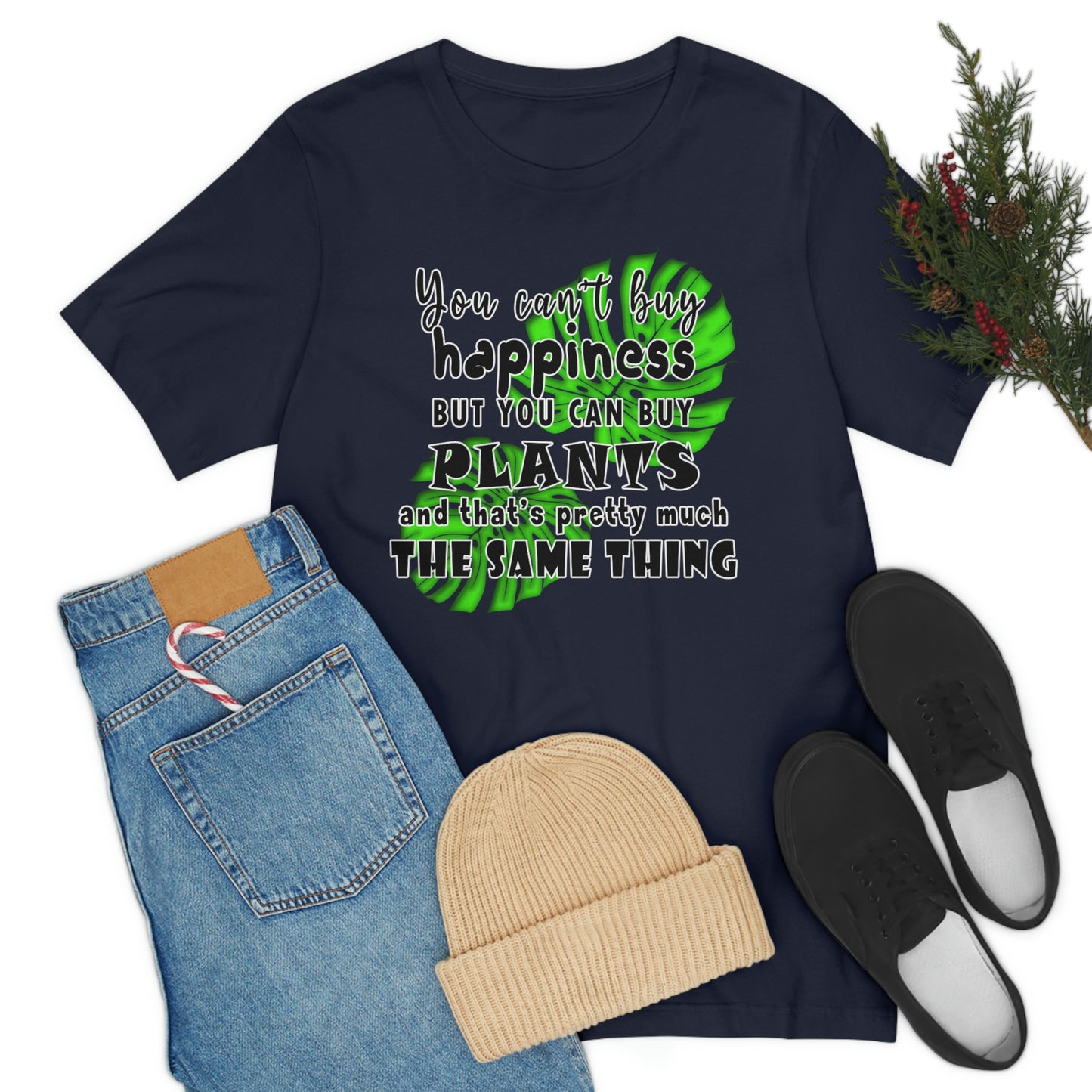 Unisex Jersey Short Sleeve Tee "you can't buy happiness but you can buy plants Plants Lover Quotes Gift idea"