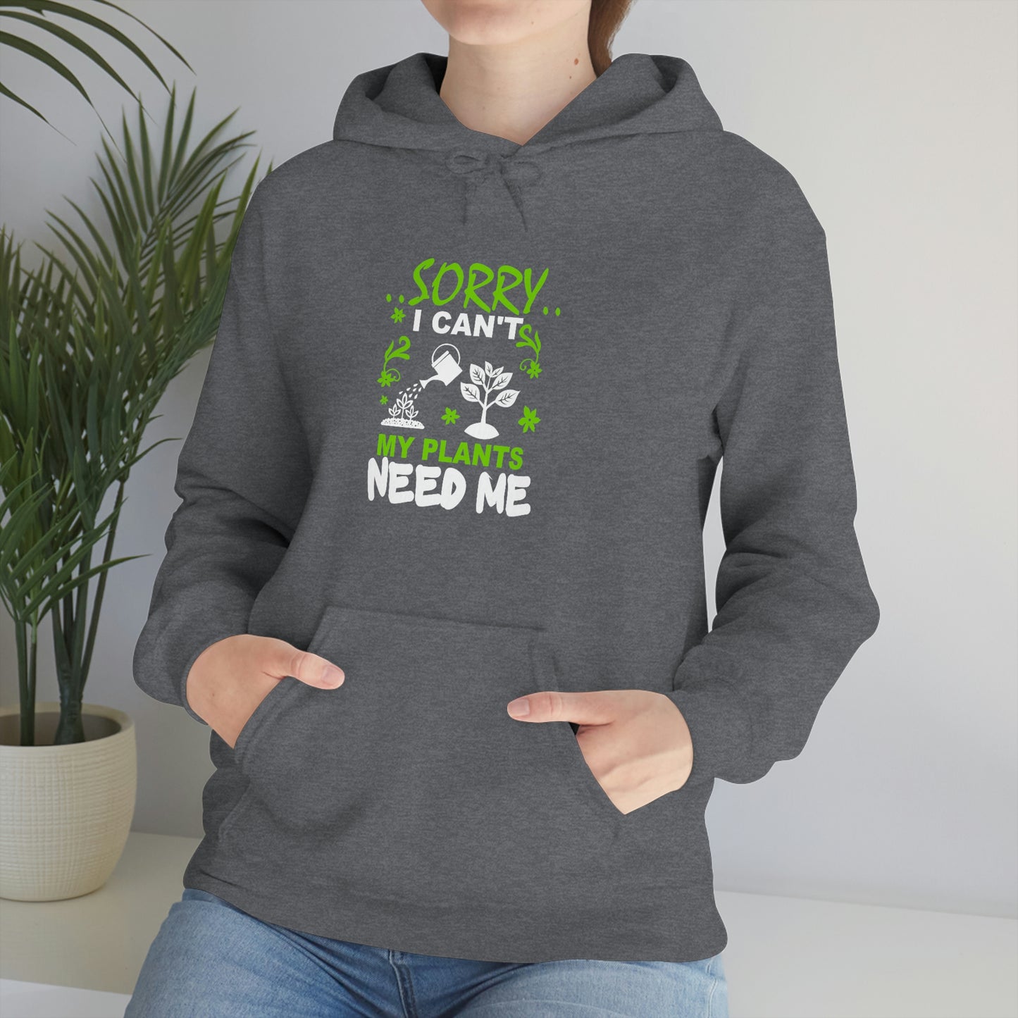 "My Plants Need Me" Unisex Heavy Blend™ Hooded Sweatshirt