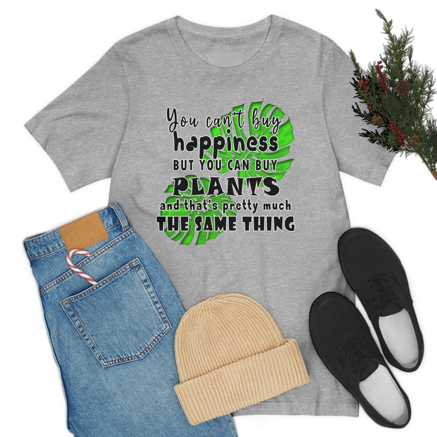 Unisex Jersey Short Sleeve Tee "you can't buy happiness but you can buy plants Plants Lover Quotes Gift idea"
