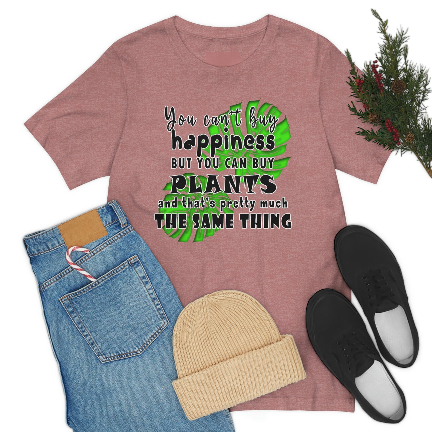 Unisex Jersey Short Sleeve Tee "you can't buy happiness but you can buy plants Plants Lover Quotes Gift idea"
