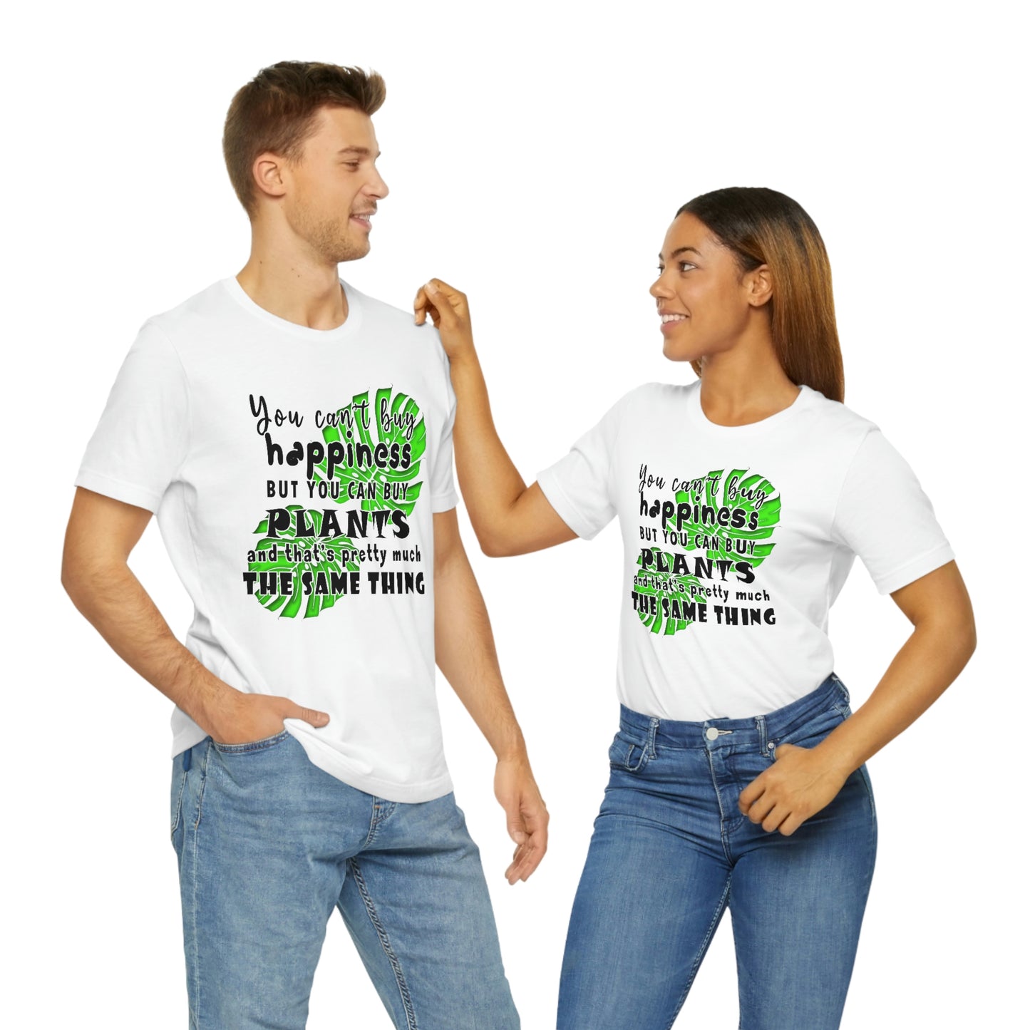 Unisex Jersey Short Sleeve Tee "you can't buy happiness but you can buy plants Plants Lover Quotes Gift idea"