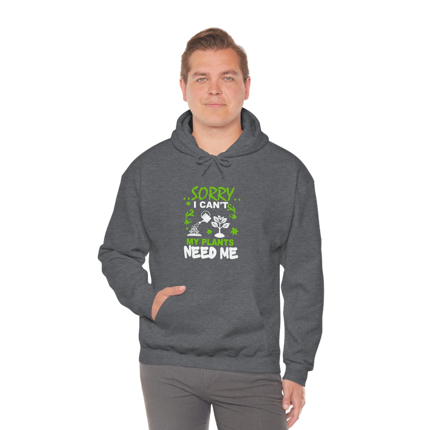 "My Plants Need Me" Unisex Heavy Blend™ Hooded Sweatshirt